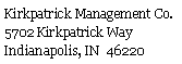 Text Box: Kirkpatrick Management Co.5702 Kirkpatrick WayIndianapolis, IN  46220